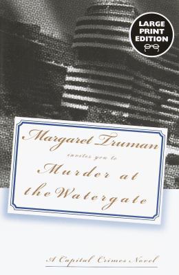 Murder at the Watergate [Large Print] 0375702946 Book Cover