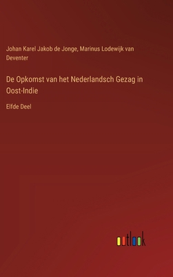 De Opkomst van het Nederlandsch Gezag in Oost-I... [Dutch] 3385103029 Book Cover