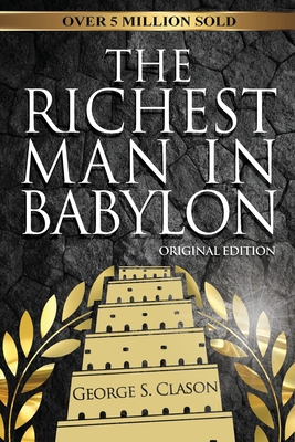 The Richest Man In Babylon - Original Edition 1939438632 Book Cover