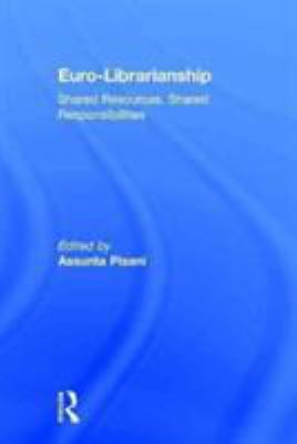 Euro-Librarianship: Shared Resources, Shared Re... 1560242663 Book Cover