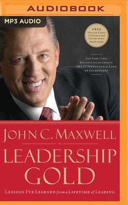 Leadership Gold: Lessons I've Learned from a Li... 171350541X Book Cover