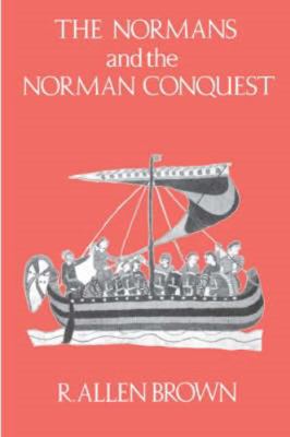 The Normans and the Norman Conquest 0851153674 Book Cover