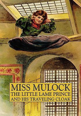 The Little Lame Prince and His Traveling Cloak 1434453480 Book Cover