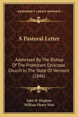 A Pastoral Letter: Addressed By The Bishop Of T... 1165252333 Book Cover