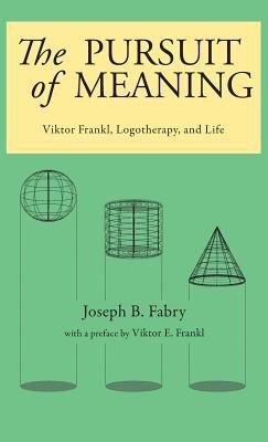 The Pursuit of Meaning: Viktor Frankl, Logother... 0982427840 Book Cover