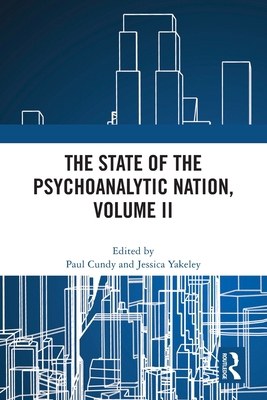 The State of the Psychoanalytic Nation, Volume II 1032561351 Book Cover