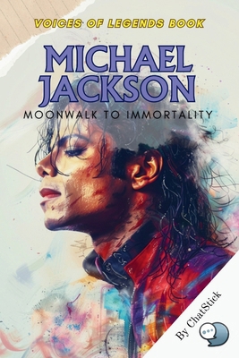 Michael Jackson: Moonwalk to Immortality: The L...            Book Cover