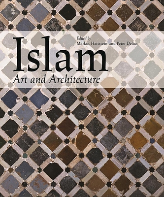 Islam: Art and Architecture 3848003805 Book Cover