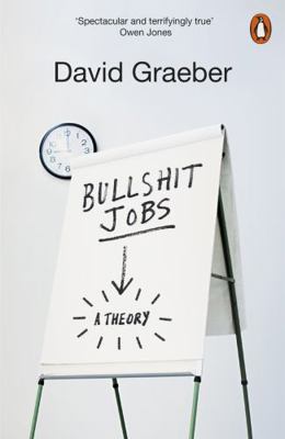 Bullshit Jobs: A Theory            Book Cover