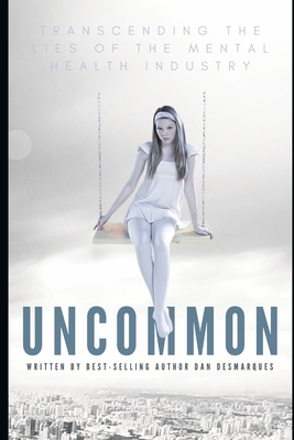 Uncommon: Transcending the Lies of the Mental H... B08BW41Q5G Book Cover