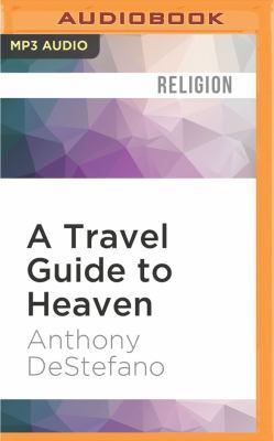A Travel Guide to Heaven 1536644129 Book Cover