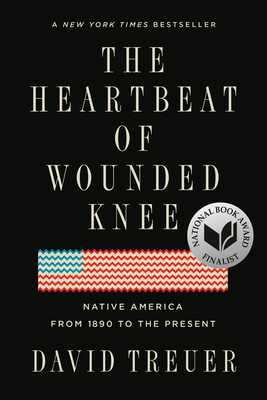 The Heartbeat of Wounded Knee: Native America f... 0399573194 Book Cover