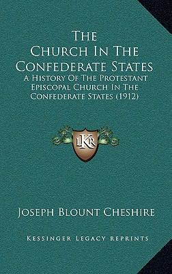 The Church In The Confederate States: A History... 1164330810 Book Cover