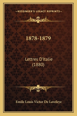 1878-1879: Lettres D'Italie (1880) [French] 1166777405 Book Cover