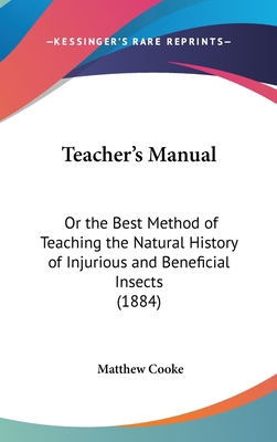 Teacher's Manual: Or the Best Method of Teachin... 1161791027 Book Cover