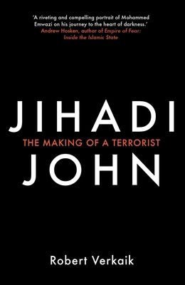 Jihadi John: The Making of a Terrorist B01EKIHNYS Book Cover