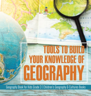 Tools to Build Your Knowledge of Geography Geog... 1541980840 Book Cover