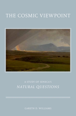 Cosmic Viewpoint: A Study of Seneca's Natural Q... 0199731586 Book Cover