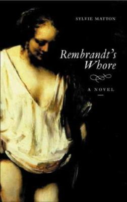 Rembrandt's Whore 1841951757 Book Cover