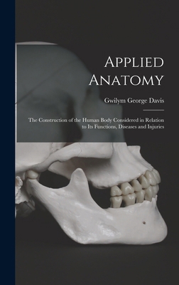 Applied Anatomy: The Construction of the Human ... 1016333889 Book Cover