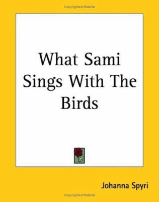 What Sami Sings With The Birds 1419193589 Book Cover