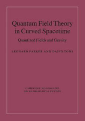 Quantum Field Theory in Curved Spacetime: Quant... 0521877873 Book Cover
