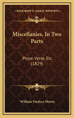 Miscellanies, In Two Parts: Prose, Verse, Etc. ... 1167141296 Book Cover