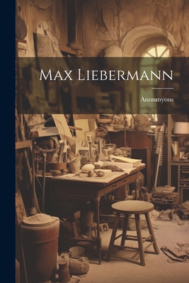 Max Liebermann [German] 1022174134 Book Cover