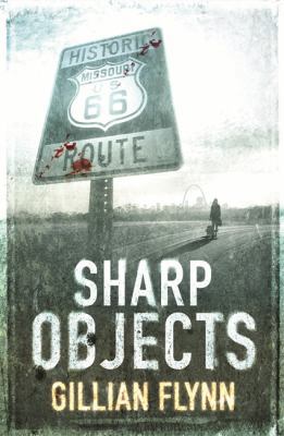 Sharp Objects 0297851527 Book Cover