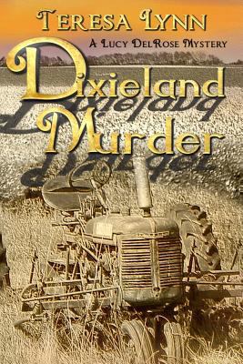 Dixieland Murder: A Lucy DelRose Mystery 0615873308 Book Cover