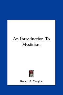 An Introduction To Mysticism 116156859X Book Cover