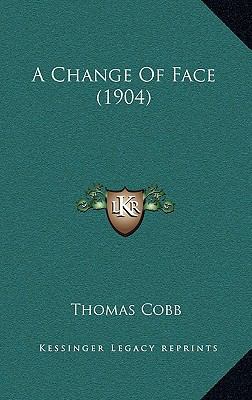 A Change Of Face (1904) 1165293706 Book Cover
