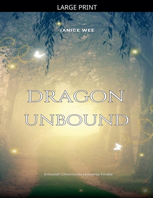 Dragon Unbound [Large Print] B0GKLCWJ8G Book Cover
