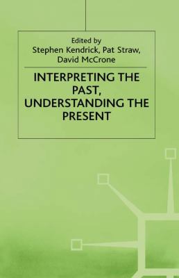 Interpreting the Past, Understanding the Present 0333493702 Book Cover