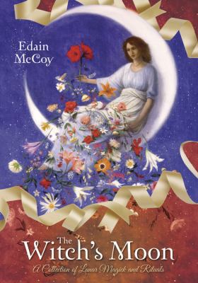 The Witch's Moon: A Collection of Lunar Magick ... 0738733830 Book Cover