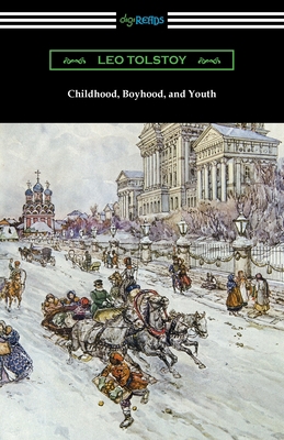 Childhood, Boyhood, and Youth 1420979183 Book Cover