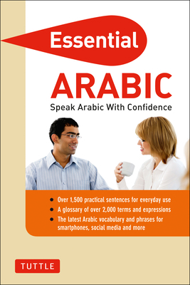 Essential Arabic: Speak Arabic with Confidence!... 0804842396 Book Cover