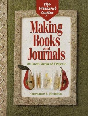 The Weekend Crafter(r) Making Books and Journal... 1579900925 Book Cover