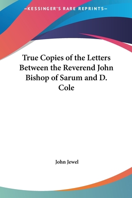 True Copies of the Letters Between the Reverend... 1161400184 Book Cover