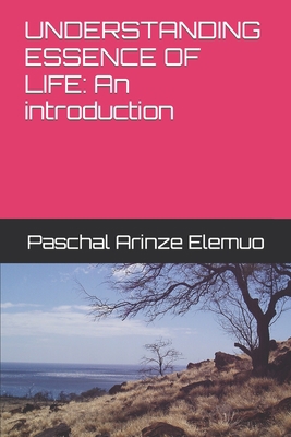 Understanding Essence of Life: An introduction B0CJSSVB5N Book Cover
