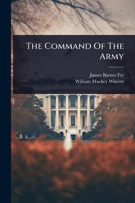 The Command Of The Army 1024859797 Book Cover