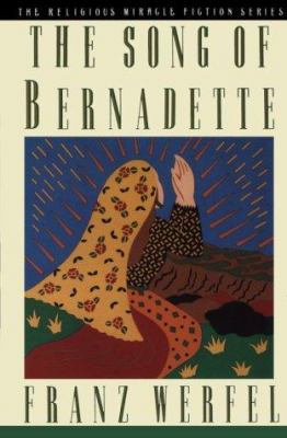 The Song of Bernadette 0312034296 Book Cover