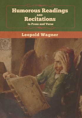 Humorous Readings and Recitations, in Prose and... 1647991706 Book Cover