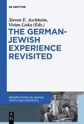 The German-Jewish Experience Revisited 3110372932 Book Cover
