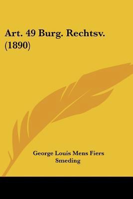 Art. 49 Burg. Rechtsv. (1890) 1104012642 Book Cover