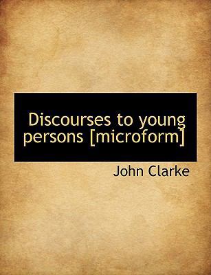 Discourses to Young Persons [Microform] 1140151827 Book Cover
