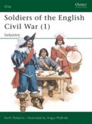 Soldiers of the English Civil War (1): Infantry B002NEN1L6 Book Cover