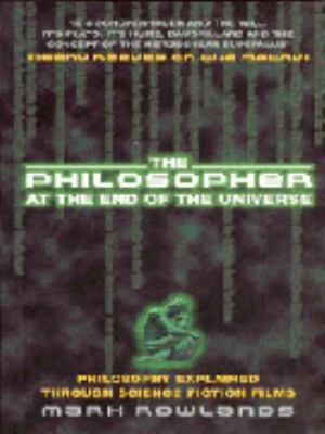The Philosopher at the End of the Universe 0091889219 Book Cover