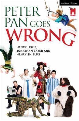 Peter Pan Goes Wrong: 2023 West End Edition (Mo... 1350462438 Book Cover