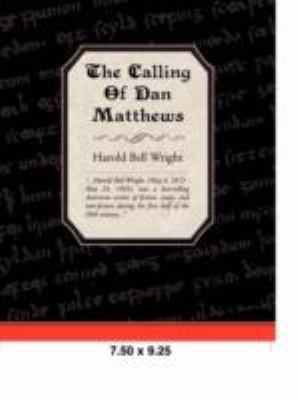 The Calling of Dan Matthews 1605972983 Book Cover